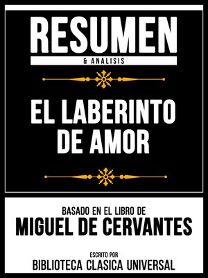 cover image of Resumen & Analisis--El Laberinto De Amor--Basado En El Libro De Miguel De Cervantes